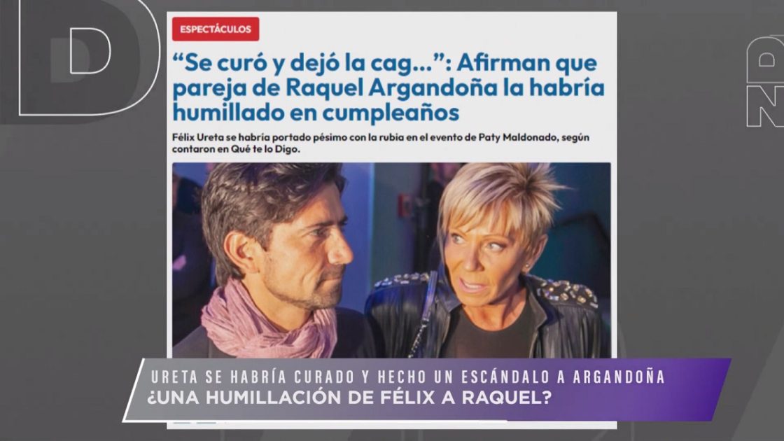 Raquel Argandoña pelea Félix Ureta cumpleaños Paty Maldonado