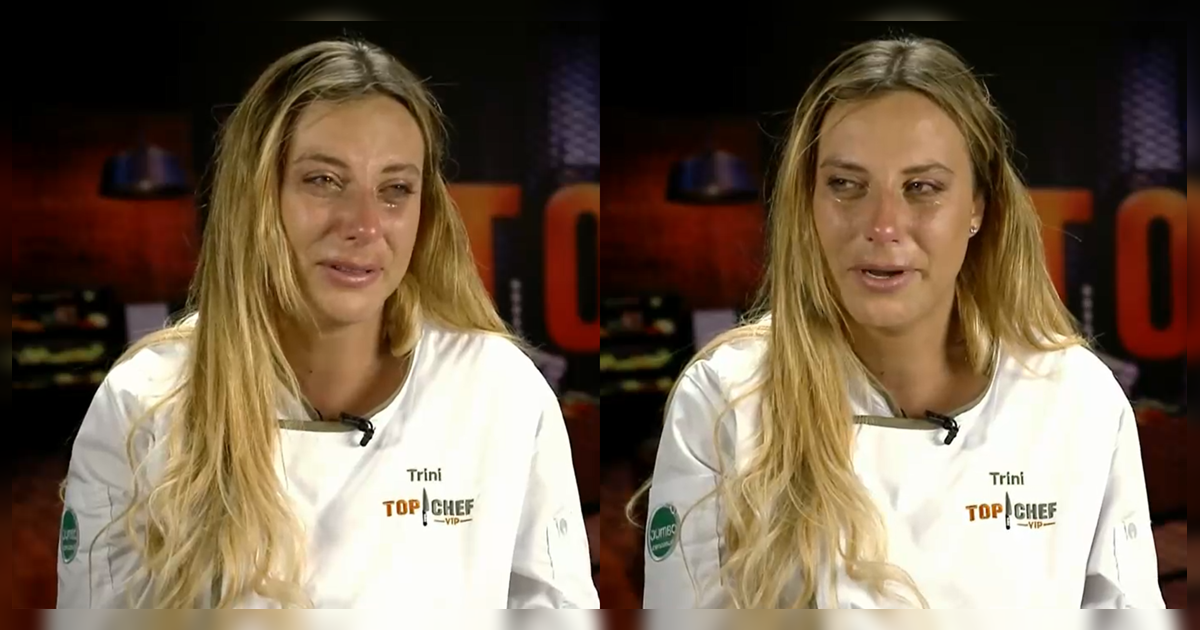 Trinidad Cerda se quebró en Top Chef VIP tras confesar duro momento personal